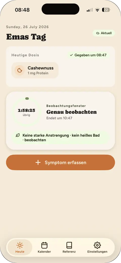Der Heute-Bildschirm: die Tagesdosis in zwei Fingertipps erfasst, das Beobachtungsfenster läuft.